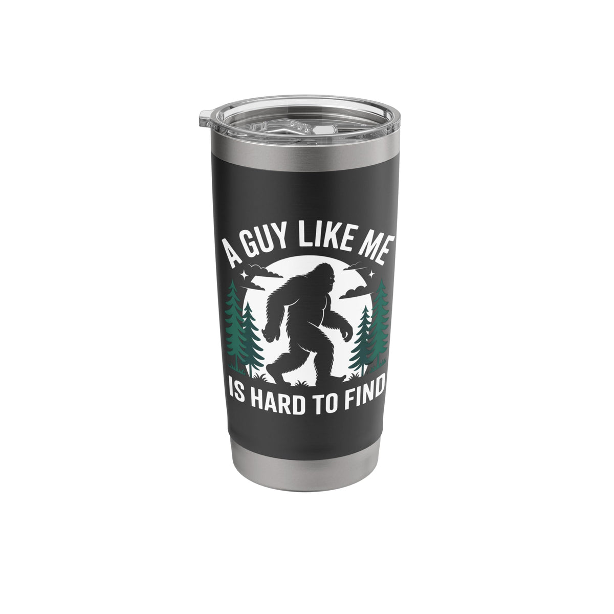 Funny Bigfoot A Guy Like Me Is Hard To Forest Find Stainless Steel Insulated Tumbler