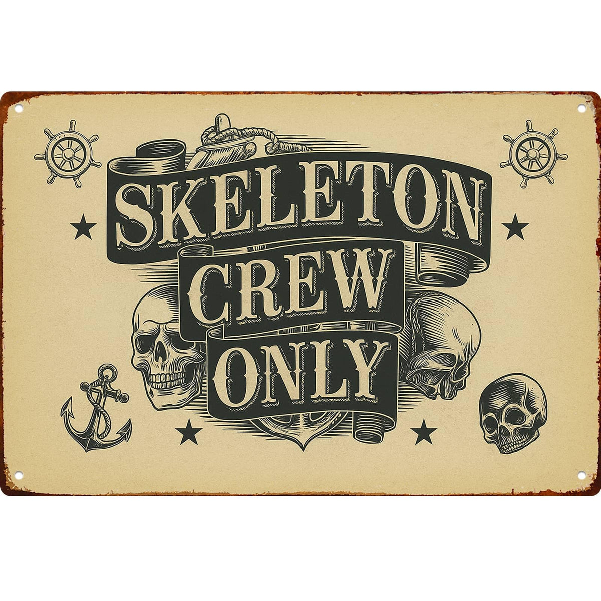 Skeleton Crew Only Metal Sign Posters Decor The Space You Can Think Of Living Room Bedroom Kitchen Bathroom Garden Farm Funny 8 * 12 Inch Wall Decor