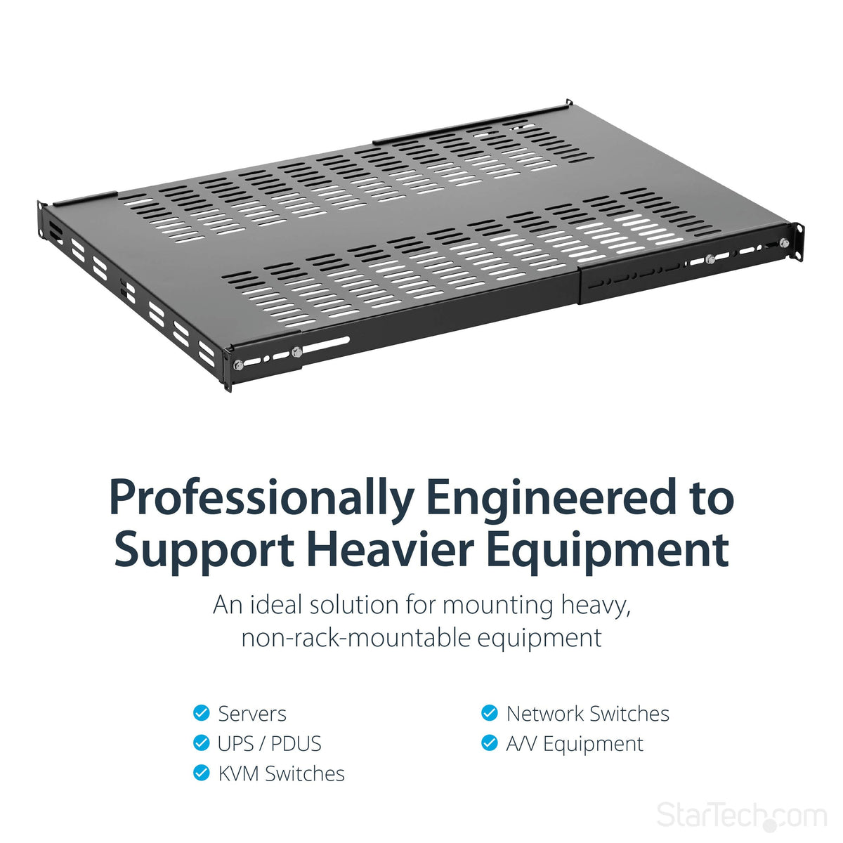 StarTech.com 1U 4-Post Adjustable Vented Server Rack Mount Shelf - 330lbs(150 kg) - 19.5 to 38in Adjustable Mounting Depth Universal Tray 19" AV/ Network Equipment Rack - 27.5in Deep (ADJSHELFHDV)